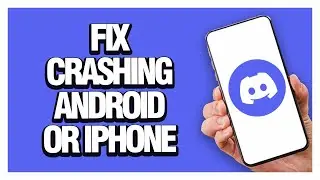 How To Fix Discord App Crashing On Android Or Iphone | Final Solution Working