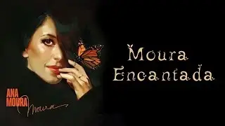 Ana Moura *Moura #1* Moura Encantada