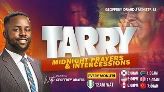TARRY - MIDNIGHT PRAYERS AND INTERCESSIONS | PST. GEOFFERY | 31ST OCTOBER, 2025.