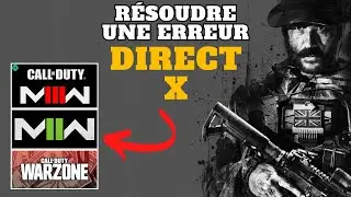 Résoudre une erreur DIRECT X sur Call Of Duty MW3 et Warzone
