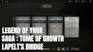 Legend of YMIR | SAGA: Tome of Growth | Lapelt's Bridge | Tips & Guide