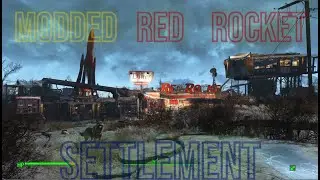 Fallout 4 [MODDED] Red Rocket Settlement Showcase