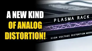 A New Kind of Analog Distortion! GameChanger Audio Plasma Rack Demo Giveaway