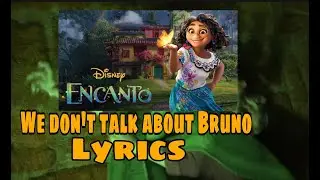 We don&rsquo;t talk about Bruno lyrics || ENCANTO