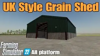 UK Style Grain Shed / FS22 mod for all platforms