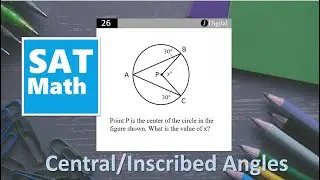 SAT Math | Inscribed Angles
