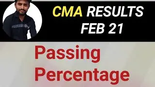 CMA RESULTS 2021 PASSING PERCENTAGE DETAILS