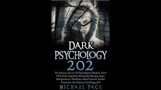 Dark Psychology 202 pt. 1