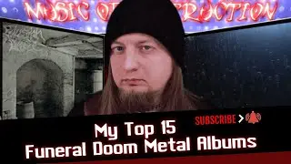 ▶️My Top 15 Funeral Doom Metal Albums◀️
