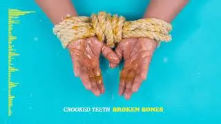Crooked Teeth - Broken Bones