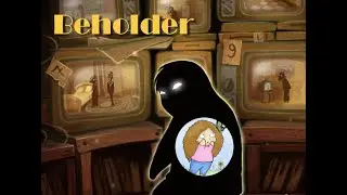 Let's Play Beholder | #02 Doing Everything Wrong