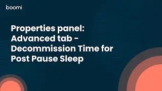 Properties panel: Advanced tab - Decommission Time for Post Pause Sleep