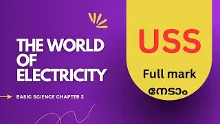 Class 7 Basic Science Chapter 3 | The World of Electricity | USS Exam Oriented Class#uss#cmkids