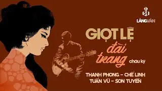 Thanh Phong, Chế Linh, Tuấn Vũ, Sơn Tuyền | Giọt Lệ Đài Trang (Châu Kỳ) | Remastered (Official)