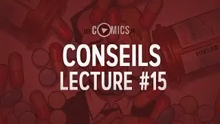 LESCOMICS.FR - Conseils Lecture Comics #15