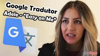 Adele - EASY ON ME (versão Google Tradutor - 