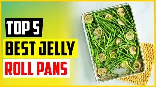 Top 5 Best Jelly Roll Pans In 2022