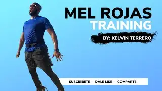 MEL ROJAS JR. TRAINING DAY BY KELVIN TERRERO.