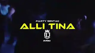 PARTY SENTAK II ALLI TINA II #djsumba #lagusumba #partysentak#laguremix#djremix#dj2025
