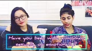 [Honest Answers] Have You Been With a Woman? | The Chindian Sisters
