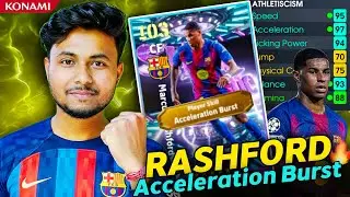 ফ্রী 103 Rated [SHOWTIME] Rashford 🔥| acceleration burst rashford efootball 2026