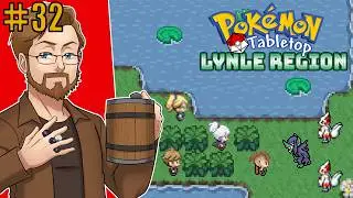 Pokemon Tabletop Reunited | Team Squadsire | Ep 32 - Onward to Greenhaven!