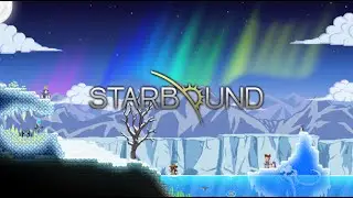 Starbound! Episode 4  Beta V. Upbeat Giraffe - Update 2, Protocol: 664 [FR/HD]