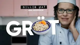 GR&Ouml;T - Billig mat med Lena Andersson