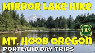 Hiking Mirror Lake Trail, Timberline Lodge and Updates. MT HOOD | OREGON