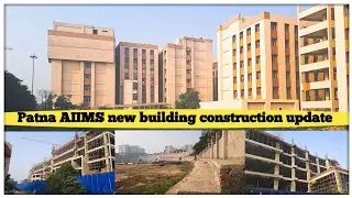 Patna AIIMS | new building update | @localinfobyts