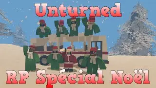 GG - Unturned - RP Sp&eacute;cial No&euml;l