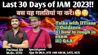 Last 30 Days of JAM 2023 | Imp Points🔥🔥| Parimal Sir (M.Sc IIT-Delhi) | #iitjam #iitjam2023 #csirnet