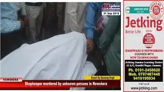 Shopkeeper murdered by unknown persons in Nowshera