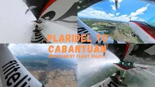 Plaridel to Cabanatuan (Instrument Flight Rules Vlog!!)