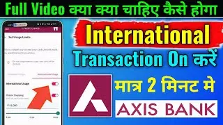 Axis Bank International transaction on kaise kare | How to on international transaction In Axis Bank