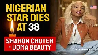 Sharon Chuter, Nigerian UOMA Beauty Founder, Dies at 38 Amid Legal Dispute in America