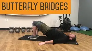 Butterfly Bridges | How To Strengthen Your Entire Hip Complex With One Exercise