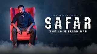 Safar - The 10 Million Rap | TrakinTech Rap Official Video ⚡ #TrakinTech10MSafar