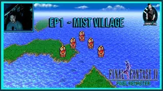 Final Fantasy IV &ndash; EP 01 | Dark Deeds & the Village of Mist