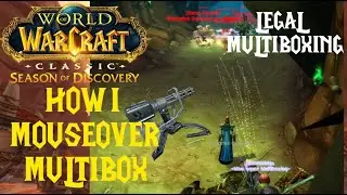 World Of Warcraft Classic Season Of Discovery - How I Mouseover Multibox - Addons/Macros/Layout