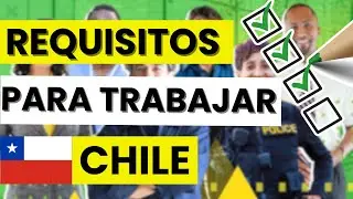 🇨🇱 Requisitos para trabajar en Chile en 2026: visa, permisos y papeles necesarios