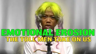 EMOTIONAL EROSION: THE TOLL MEN TAKE ON US | The Slumflower Hour podcast