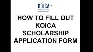 Filling the KOICA Scholarship Application form