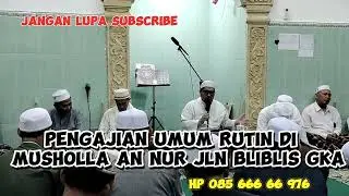 KH ABDUR ROUF SIROJUDIN Lc di Musholla An Nur jln Bliblis GKA