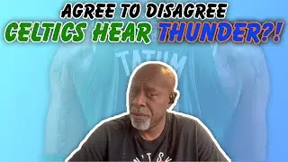 CELTICS HEARING THUNDER?!?! | ATD