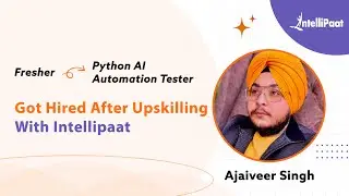 🎯 From Fresher to Python AI Automation Tester &ndash; Got Hired After Upskilling with Intellipaat!