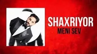Shaxriyor - Meni sev | Шахриёр - Мени сев (AUDIO)
