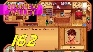 Stardew Valley - Let's Play Ep 162 - PUMPING IRON WITH ALEX