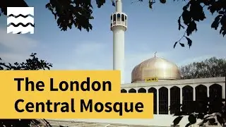 Building the London Central Mosque