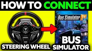How To Connect Steering Wheel to Bus Simulator 21 (2025) - Step by Step